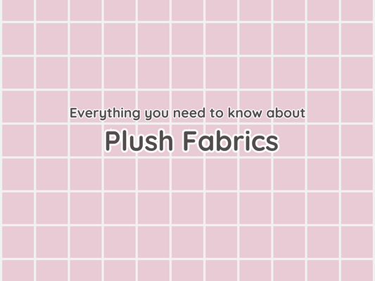 Everything You Need To Know About Plush Fabrics